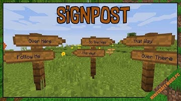 Signpost Mod 1.12.2/1.10.2/1.7.10 & How To Download and Install for Minecraft