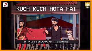 Kuch Kuch Hota Hai | Bollywood Lofi | DJ NYK | Shubhashree | Alka Yagnik | Jatin-Lalit | Lofi Mix |