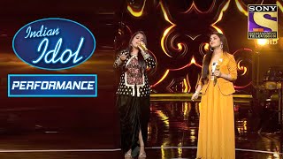 Anushka और Sayli के Duet ने मचाया धूम | Indian Idol Season 12