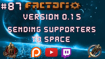 Factorio 0.15 Sending Supporters To Space EP 87: Science Builds Placed! - Let