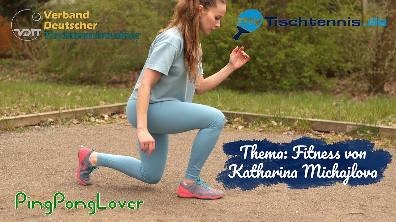 Workout - Beinarbeit und Fitness für Tischtennis I Katharina Michajlova - PingPongLover I VDTT