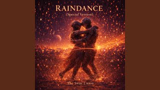 Raindance (Special Version) - Last Dance Union