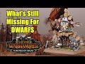 Whats still missing for dwarfs  all characters  units  total war warhammer 3