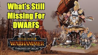 What&#39;s Still Missing For Dwarfs - All Characters &amp; Units - Total War Warhammer 3
