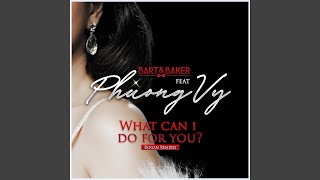 What Can I Do for You? (VietSwing Version - Rogan Remix)
Provided to YouTube by Wagram
What Can I Do for You? (VietSwing Version - Rogan Remix) · Bart&Baker
What Can I Do for You?
℗ Bart&Baker Music
Released on: 2026-05-15
Featured Artist: Phuong Vy
Producer: Bart&Baker
Remixer: Rogan
Composer: Bart Sampson
Composer: Mister Jo Baker
Auto-generated by YouTube. What Can I Do for You? (VietSwing Version - Rogan Remix)