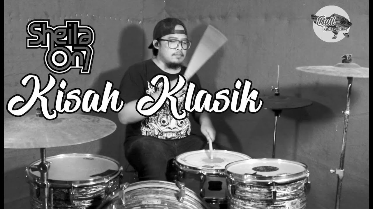 SHEILA ON 7 KISAH KLASIK (DRUM COVER BY BASKARA) YouTube SHEILA ON 7 KISAH KLASIK (DRUM COVER BY BASKARA) YouTube