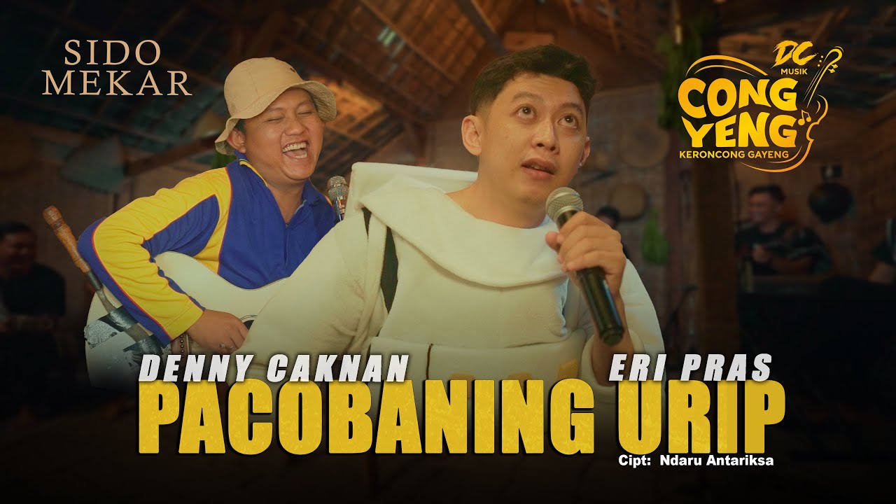DENNY CAKNAN FEAT. ERI PRAS - PACOBANING URIP | DC.CONGYENG | DC MUSIK
