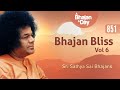 851- Bhajan Bliss Vol - 6 | Sri Sathya Sai Bhajans