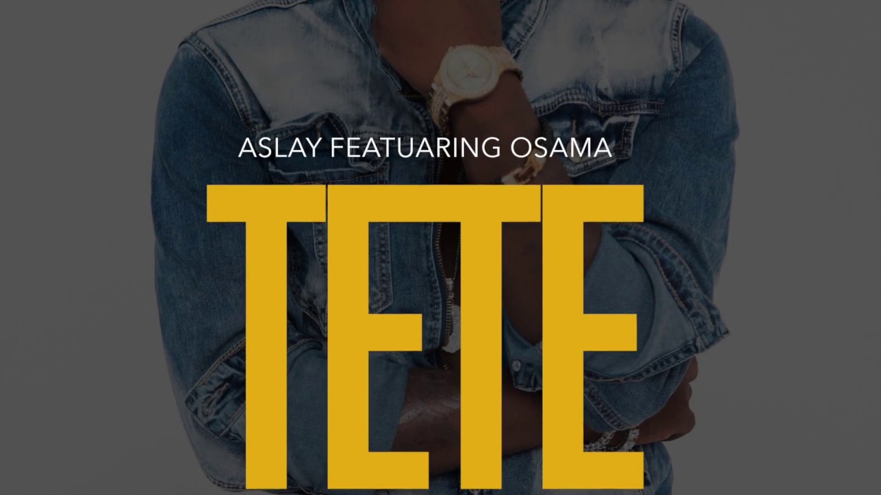 Aslay   Tete Official Audio