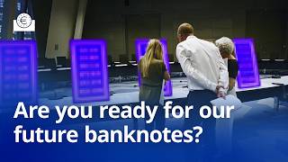 Are you ready for our future banknotes?