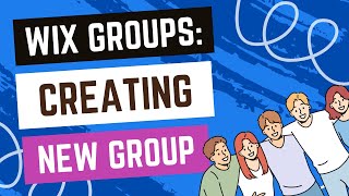 Wix Groups - Creating A New Group