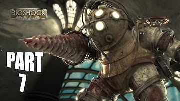 BioShock Remastered Gameplay Walkthrough Part 7 PC - No Commentary (FULL GAME)