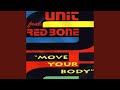 Move Your Body (feat. Red Bone)