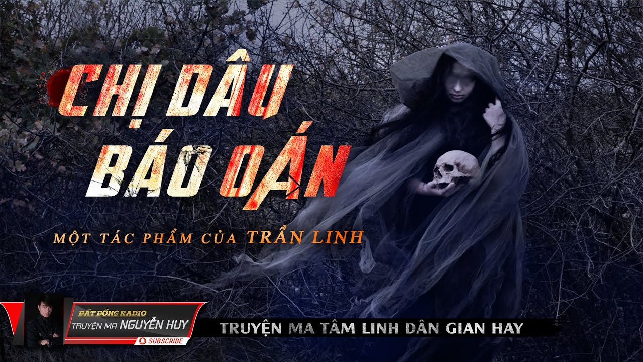 Chị Dau Bao Oan Truyện Ma Dan Gian Lang Que Hay Nguyễn Huy Youtube