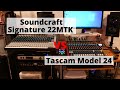 Switching TO Tascam Model 24 FROM Soundcraft Signature 22MTK