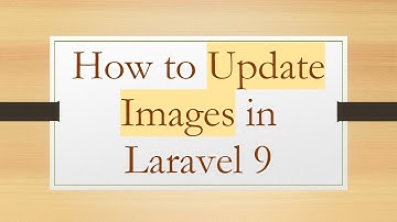 How to Update Images in Laravel 9