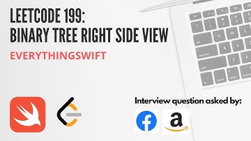 Leetcode 199: Binary Tree Right Side View - Swift