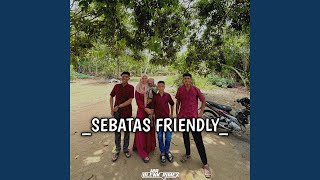 Sebatas Friendly