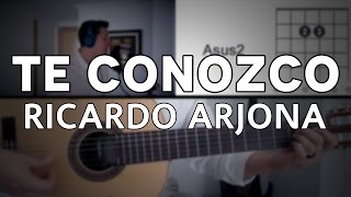 Te Conozco Ricardo Arjona Tutorial Cover - Guitarra [Mauro Martinez] chords