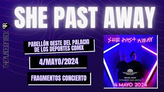 She Past Away en Ciudad de México 2024 (Fragmentos)