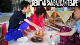 REBUTAN NASI, SAMBAL DAN TEMPE GORENG, KAMI HANYA ORANG DESA BIASA YANG SEDERHANA