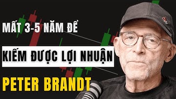 Điều gì tạo nên 1 trader kiếm được lợi nhuận trong giao dịch | Peter Brandt