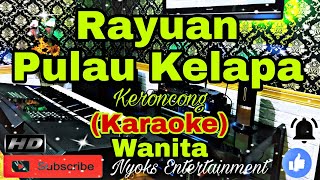 RAYUAN PULAU KELAPA [Keroncong] - Ismail Marzuki (Karaoke) || Nada Wanita || GIS=DO