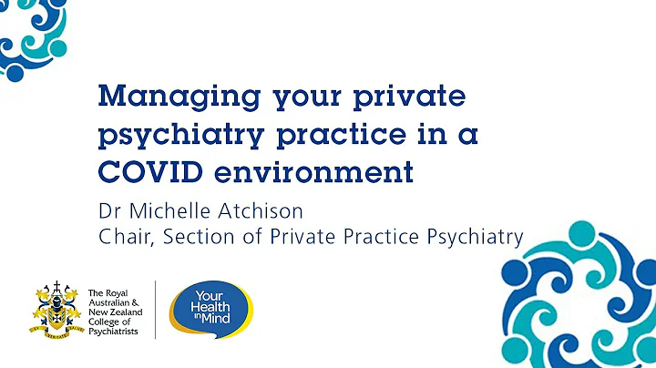 Managing your private psychiatry practice in a COV...