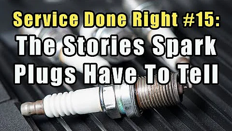 Service Done Right #16:  The Stories Spark Plugs Have To Tell – “Reading” Spark Plugs