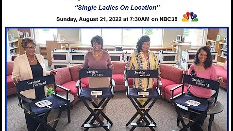 Straight Forward with Gloria Strode and "Single Ladies on Location"