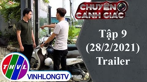 Chuyện cảnh giác: Tập 9 (28/2/2021) - Trailer