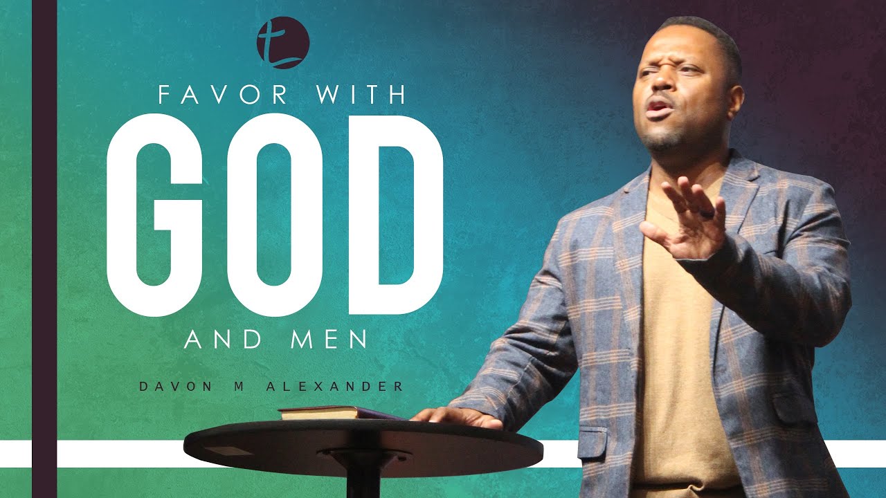 Favor With God and Men YouTube