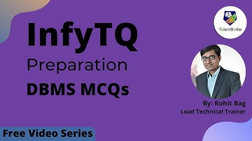 InfyTQ DBMS MCQ Preparation Video! Free Videos by Talent Battle for InfytQ