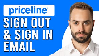 how to sign out and sign in email on priceline (how to log in/out email on priceline)