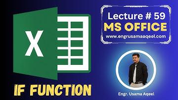 IF Function in MS Excel | Lecture #59 | MS Office in Urdu/Hindi | Engr. Usama Aqeel