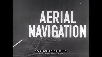 WORLD WAR II AERIAL NAVIGATION - AIRWAYS FLYING FILM 71282