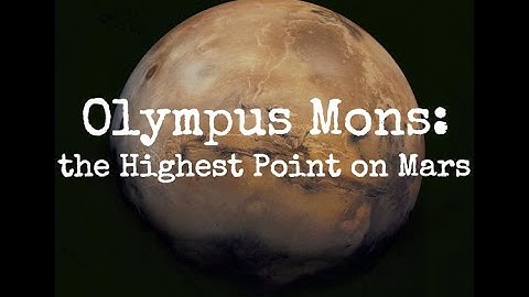 Olympus Mons: The Highest Point on Mars