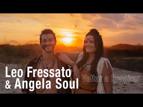 Leo Fressato & Angela Soul - Voltar a Respirar (official music video)