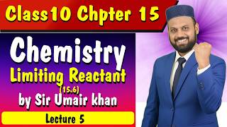 Class 10 chapter 15 Stoichiometry | Limiting reactant concept | examples 15.16 | Sir Umair Khan