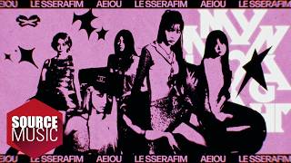 LE SSERAFIM 'AEIOU' Official Visualizer