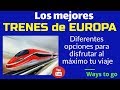 TRENES DE EUROPA: Los mejores trenes para disfrutar en tu viaje