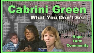 Cabrini Green What You Don't See