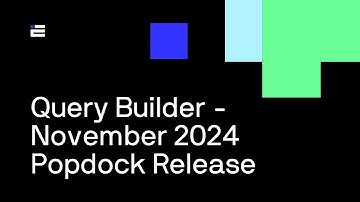 Query Builder- November 2024 Popdock Release