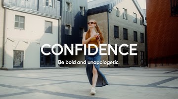 Confidence - Be bold and unapologetic