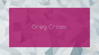 Greg Cross - appearance