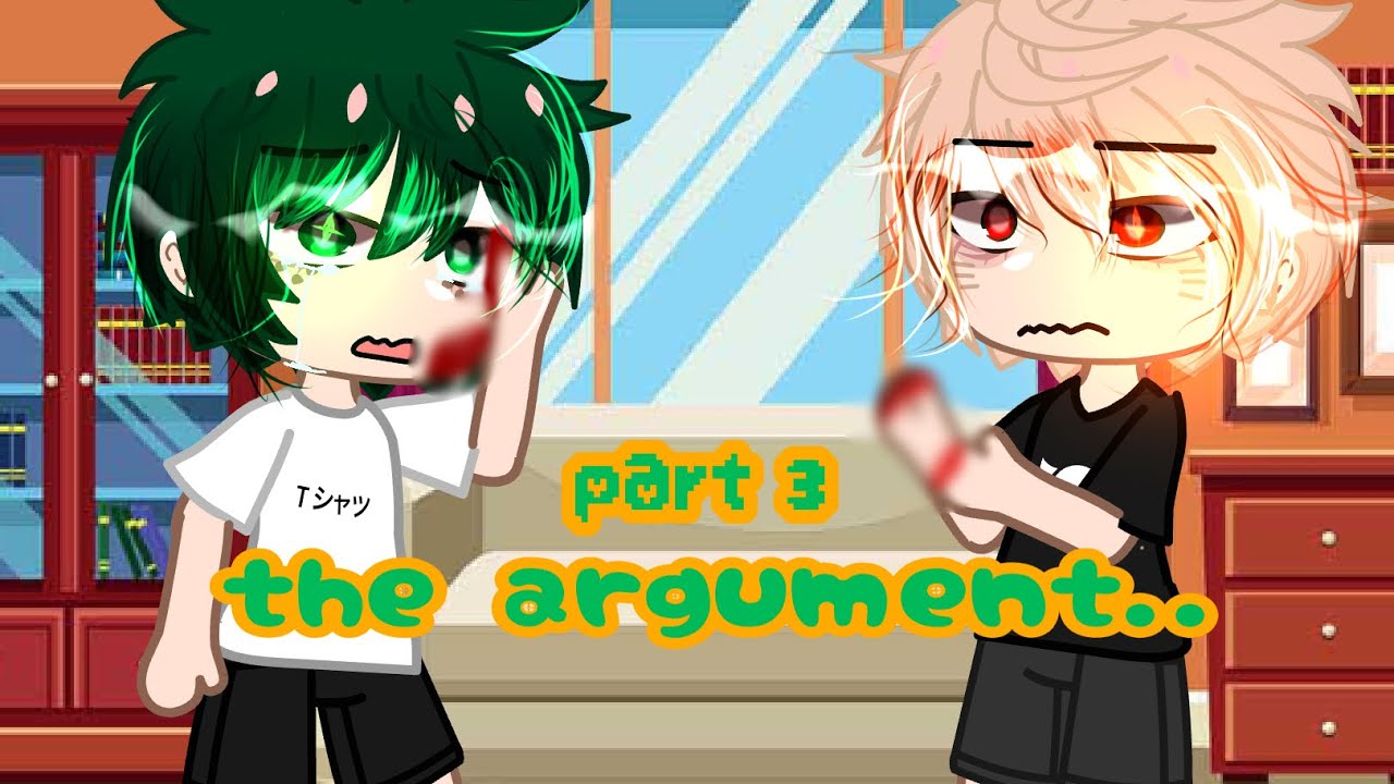 the argument part 3 (bkdk,bakudeku) 