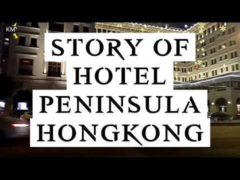 STORY OF HOTEL PENINSULA HONGKONG // SEJARAH CRITA HOTEL TERTUA