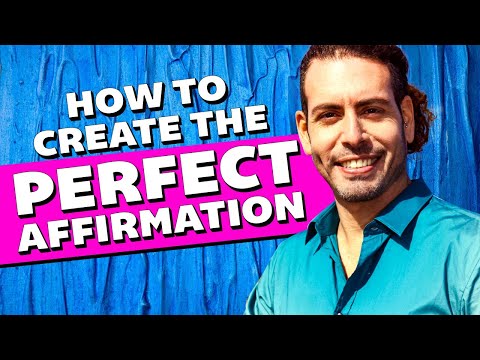 How to create the most powerful affirmations in existance