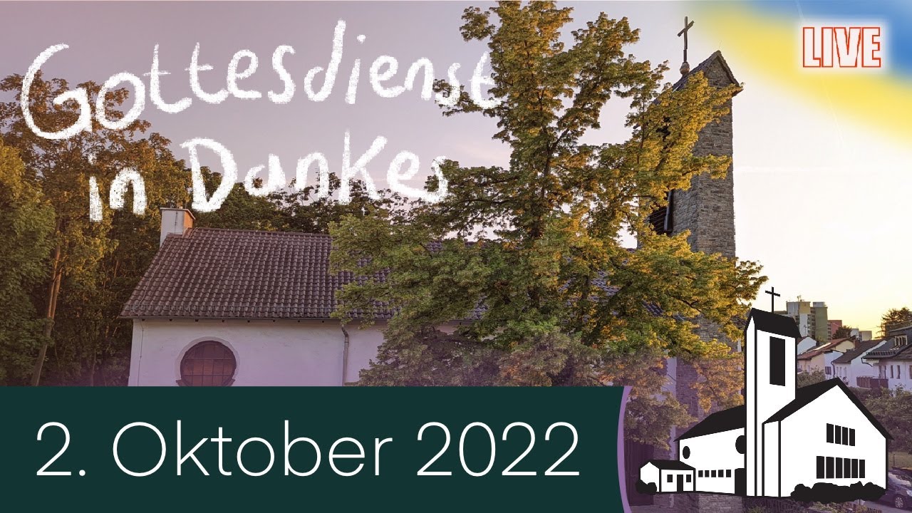 Evangelischer Gottesdienst am 2. Oktober 2022 um 9:30 Uhr | Ev ...