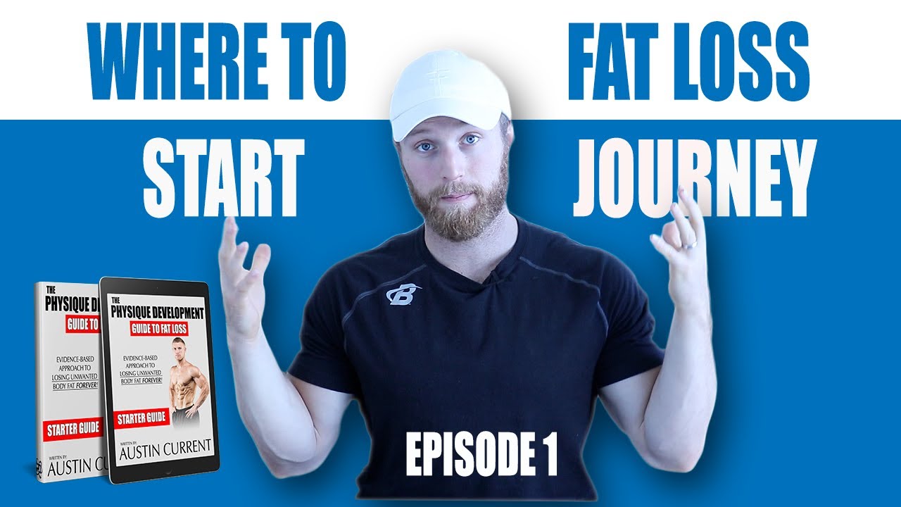 begin my fat loss journey